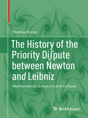 cover image of The History of the Priority Di∫pute between Newton and Leibniz